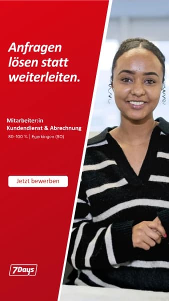 Stellenanzeige von 7Days: Anfragen lösen statt weiterleiten. Mitarbeiter:in Kundendienst und Abrechnung, 80–100 %, Egerkingen