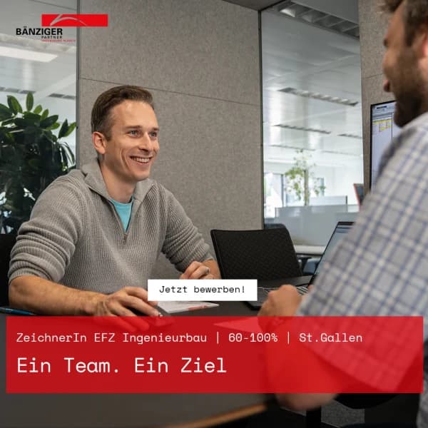 Stellenanzeige von Bänziger Partner: Ein Team. Ein Ziel. ZeichnerIn EFZ Ingenieurbau, 60–100 %, St. Gallen